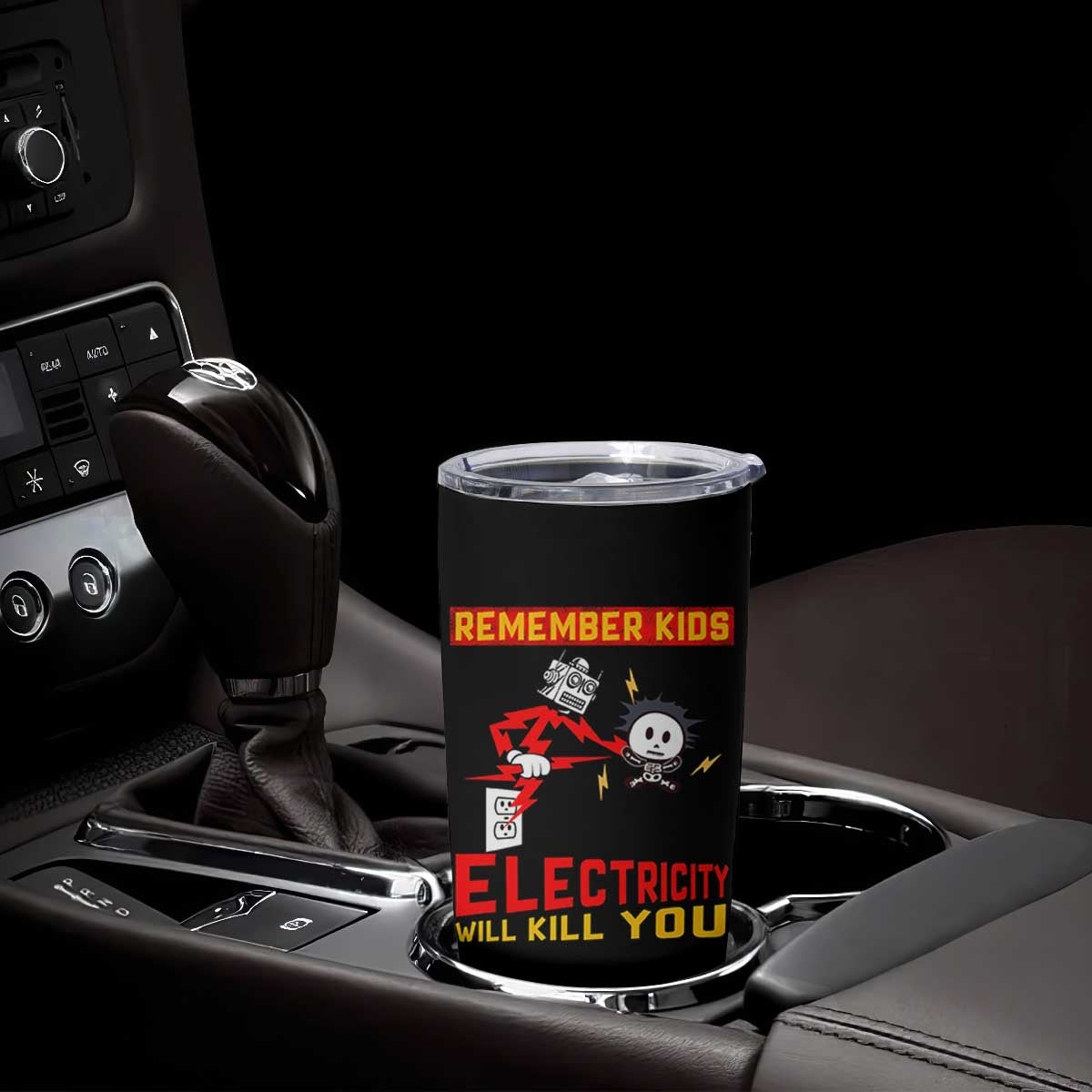 Funny Electrician Tumbler Cup Remember Kids Electricity Will Kill You TS14 Print Your Wear