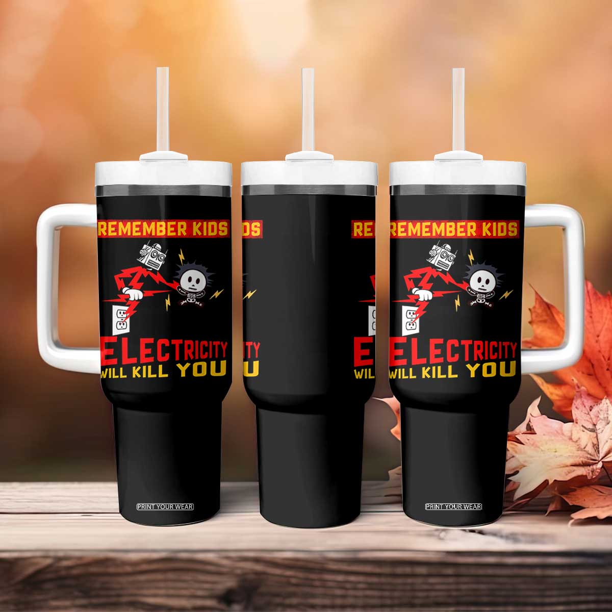 Funny Electrician Tumbler With Handle Remember Kids Electricity Will Kill You TS14 Print Your Wear