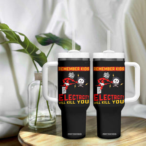 Funny Electrician Tumbler With Handle Remember Kids Electricity Will Kill You TS14 Print Your Wear