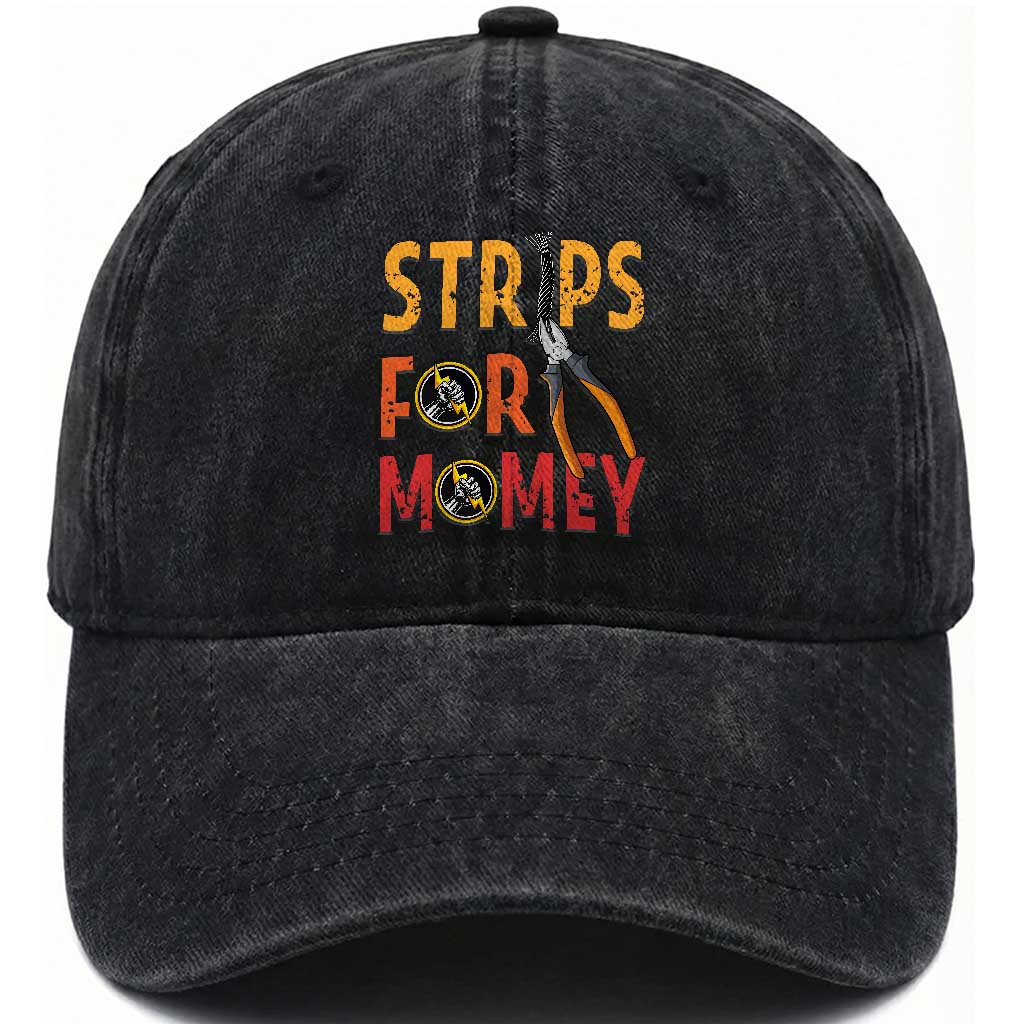 Funny Electrician Washed Cotton Baseball Cap Strips For Money Electrical Humor TS14 Washed Cap Universal Fit Black Print Your Wear