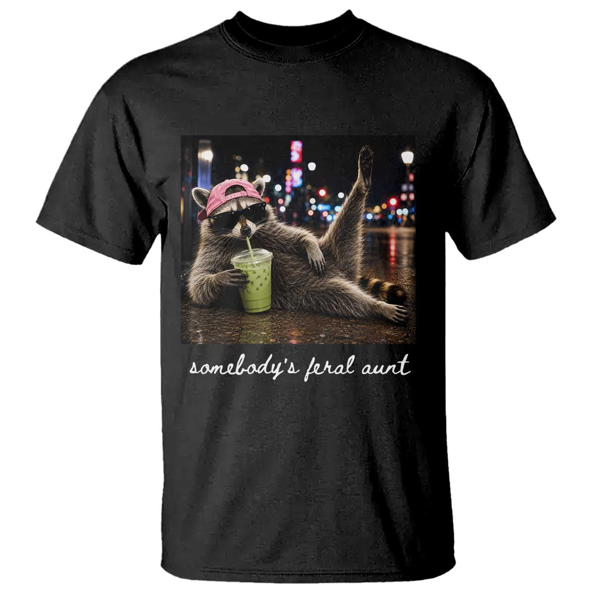 Somebody's Feral Aunt T Shirt Raccoon Drinking Iced Matcha Latte Sarcastic Animal Humor TS14 Black Print Your Wear