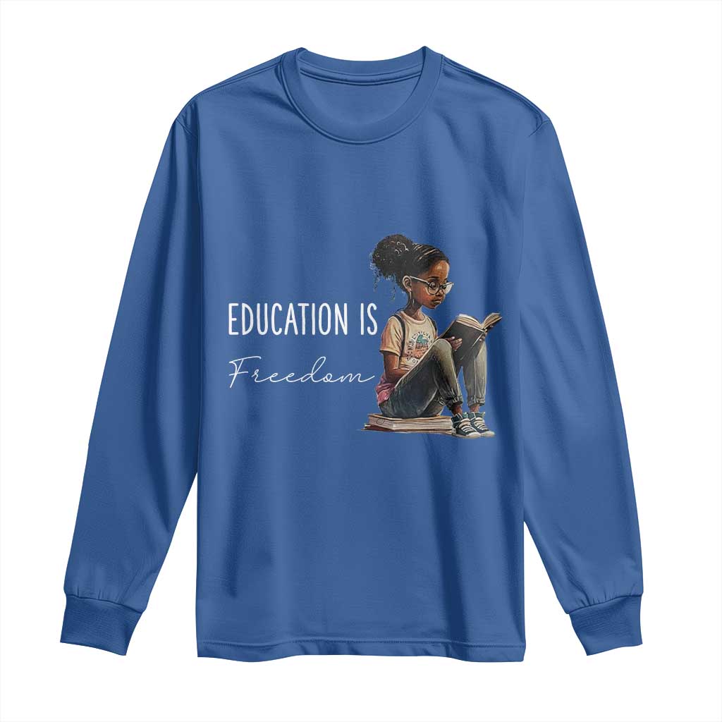 Education Freedom Long Sleeve Shirt Black Teacher Books TS14 Royal Blue Print Your Wear