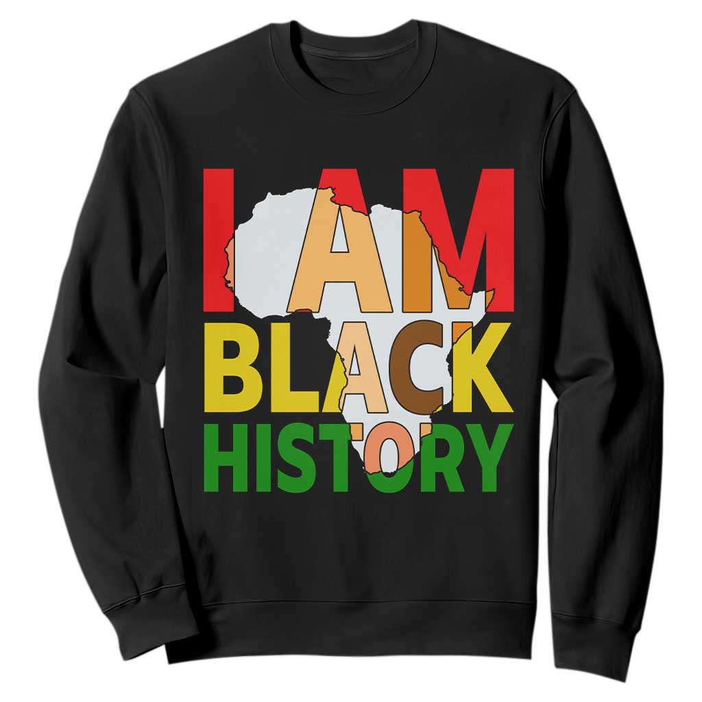 Black History Month African American Sweatshirt I Am Black History TS14 Black Print Your Wear