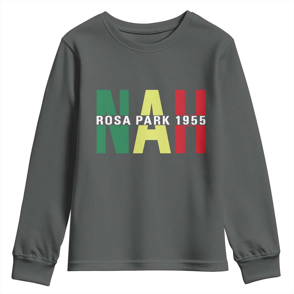 Nah Rosa Parks Quote Youth Sweatshirt Black Movement Protest TS14 Dark Heather Print Your Wear