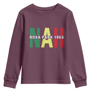 Nah Rosa Parks Quote Youth Sweatshirt Black Movement Protest TS14 Maroon Print Your Wear