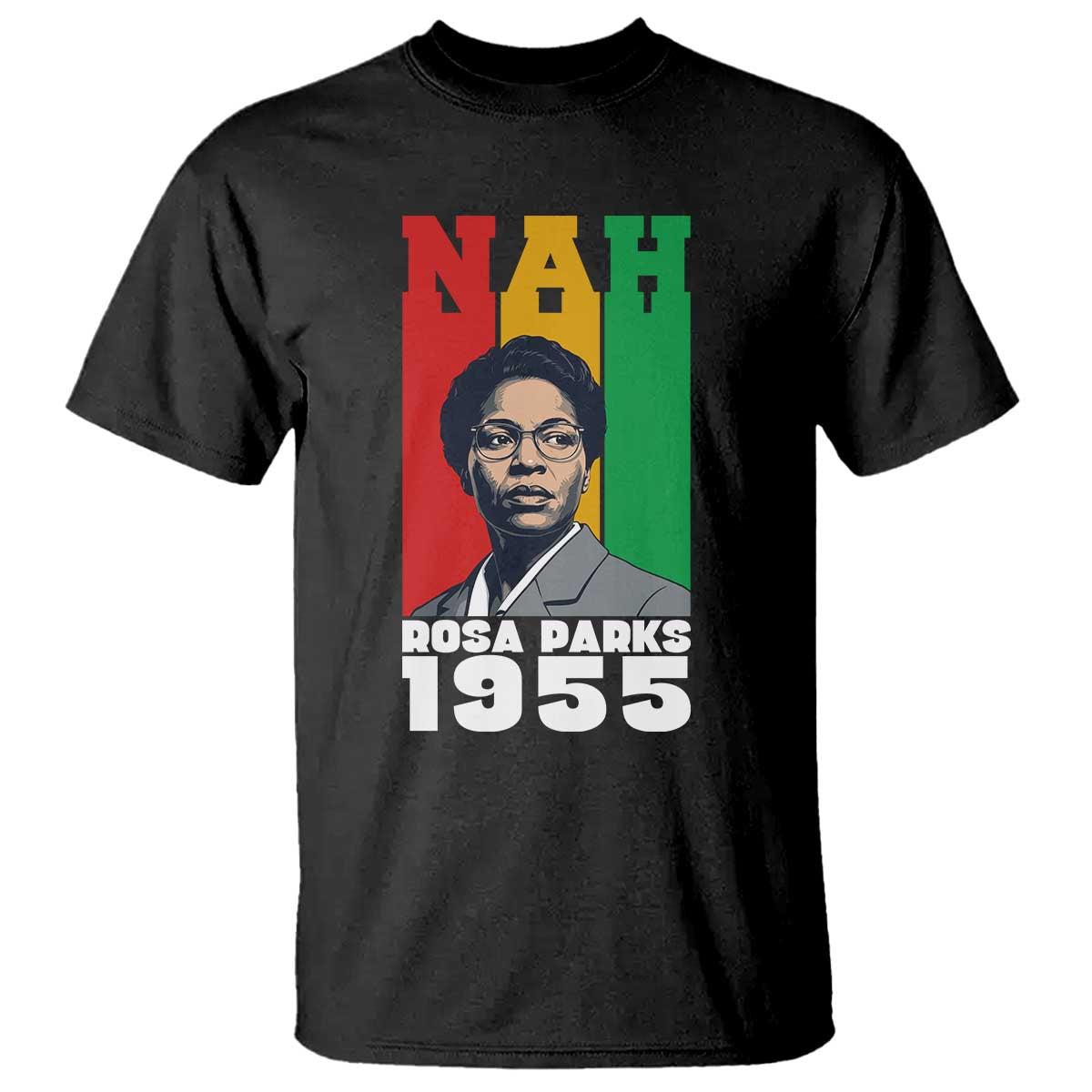 Nah Rosa Parks Quote T Shirt Civil Rights African American TS14 Black Print Your Wear