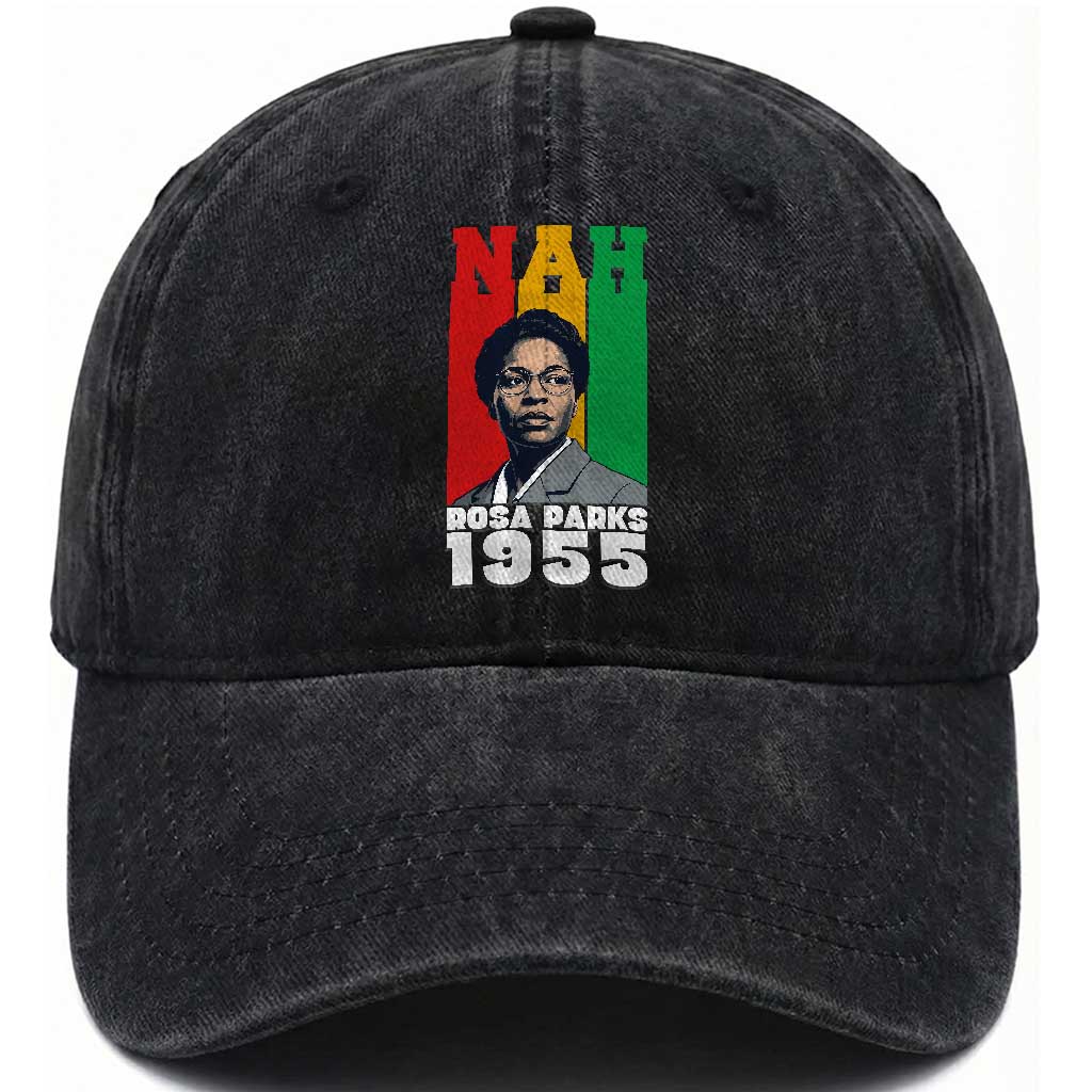 Nah Rosa Parks Quote Washed Cotton Baseball Cap Civil Rights African American TS14 Washed Cap Universal Fit Black Print Your Wear