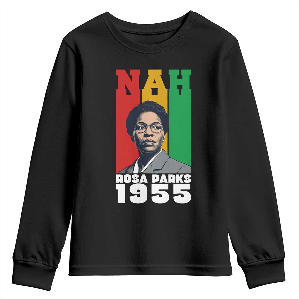 Nah Rosa Parks Quote Youth Sweatshirt Civil Rights African American TS14 Black Print Your Wear