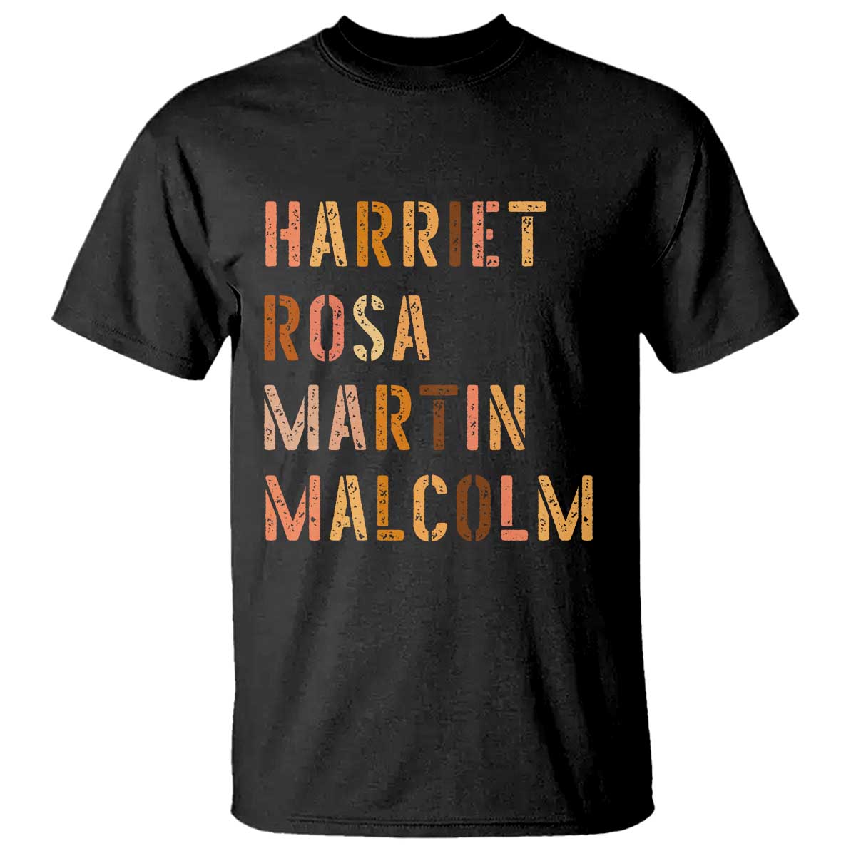 Black History Leaders T Shirt Harriet Rosa Martin Malcolm TS14 Black Print Your Wear