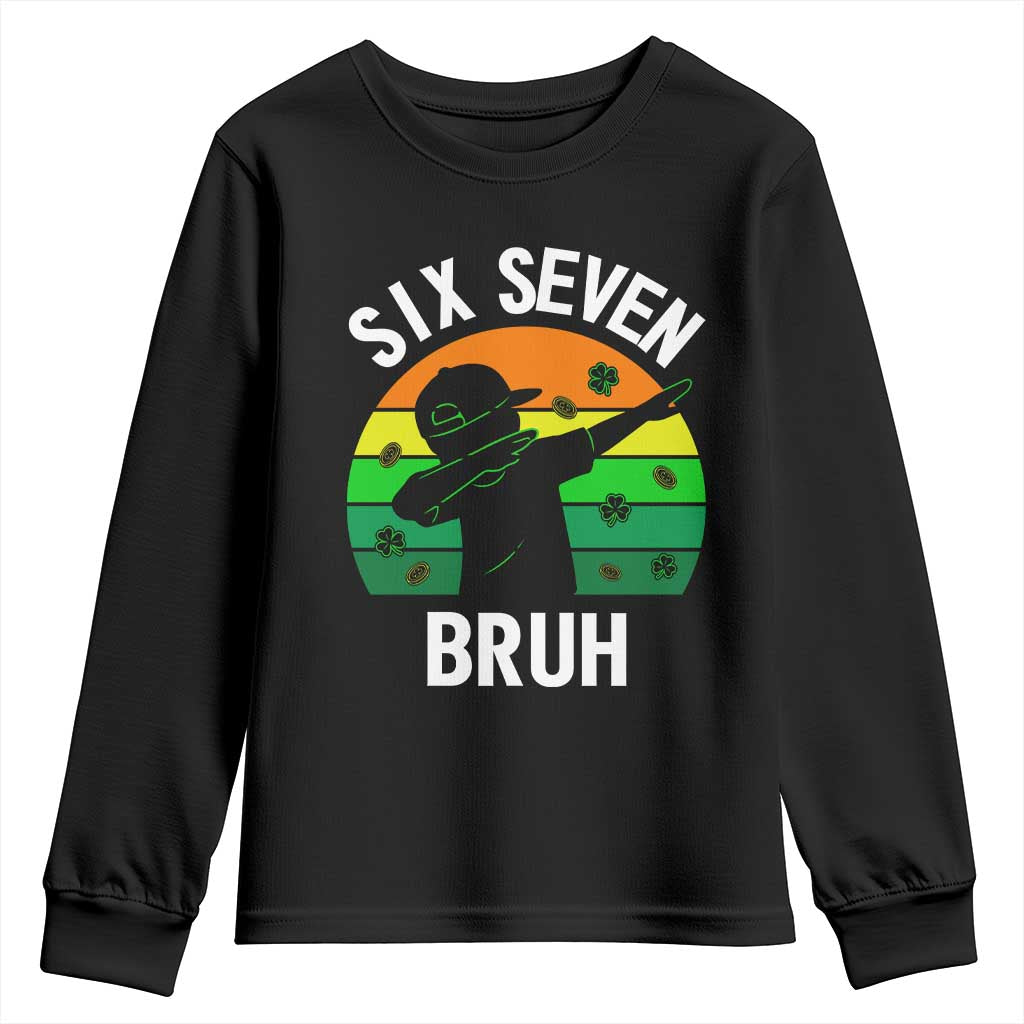 67 Bruh St Patricks Day Youth Sweatshirt Funny Six Seven Boys Kids Dabbing Meme TS14 Black Print Your Wear