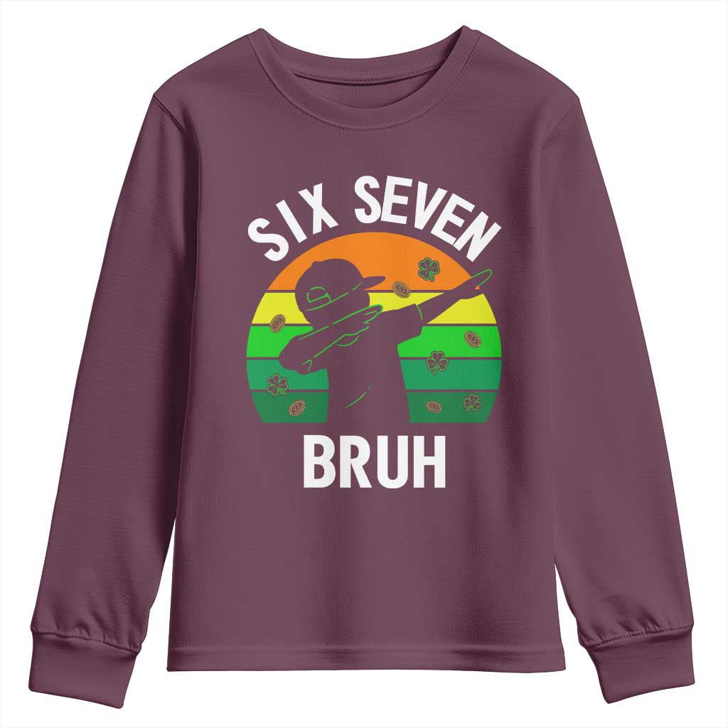 67 Bruh St Patricks Day Youth Sweatshirt Funny Six Seven Boys Kids Dabbing Meme TS14 Maroon Print Your Wear
