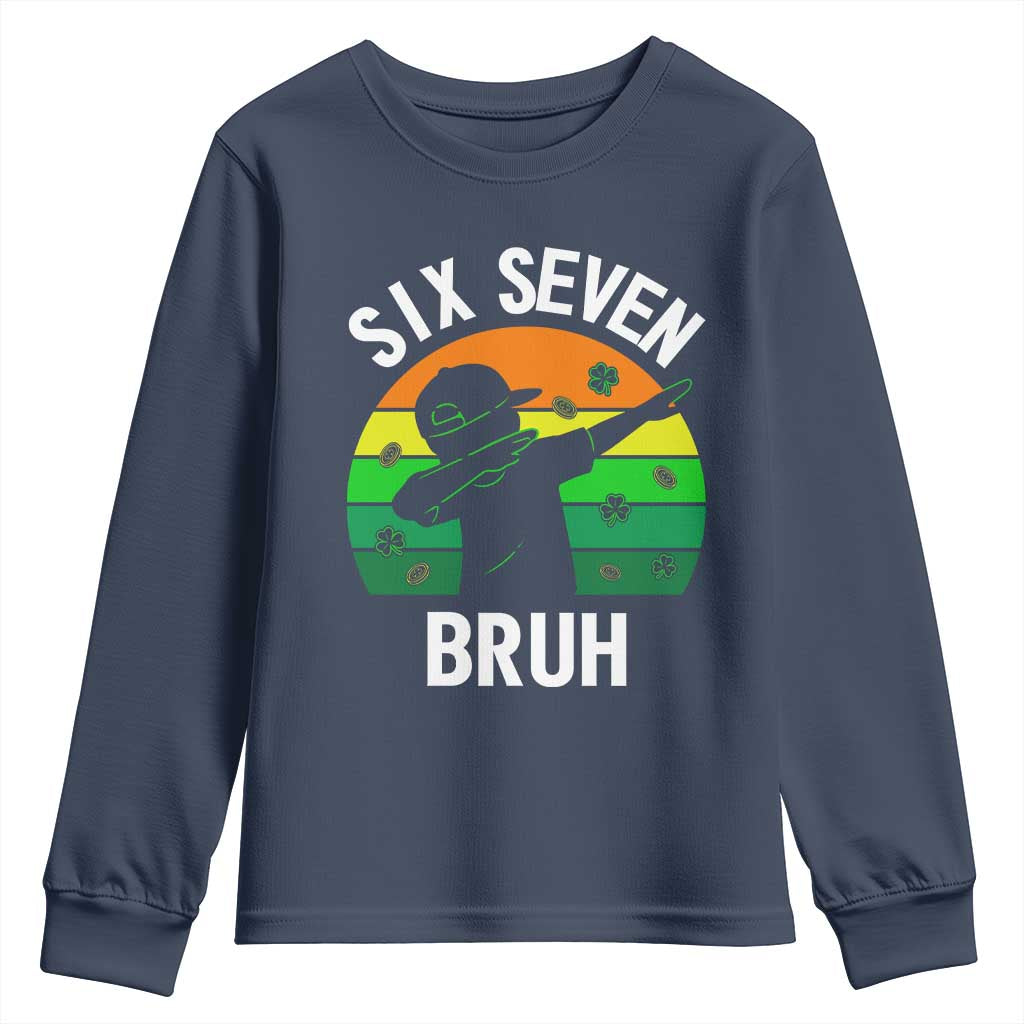 67 Bruh St Patricks Day Youth Sweatshirt Funny Six Seven Boys Kids Dabbing Meme TS14 Navy Print Your Wear