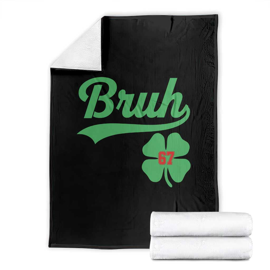 67 Bruh St Patricks Day Throw Blanket Funny Six Seven Shamrock Meme TS14 Black Print Your Wear