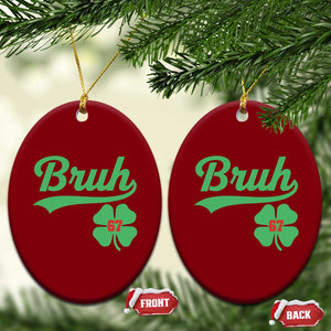 67 Bruh St Patricks Day Ceramic Ornament Funny Six Seven Shamrock Meme TS14 Print Your Wear