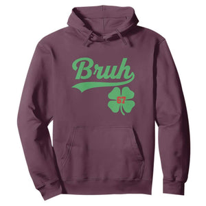 67 Bruh St Patricks Day Hoodie Funny Six Seven Shamrock Meme TS14 Maroon Print Your Wear