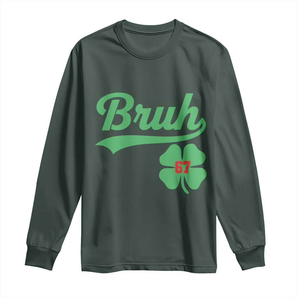 67 Bruh St Patricks Day Long Sleeve Shirt Funny Six Seven Shamrock Meme TS14 Dark Forest Green Print Your Wear