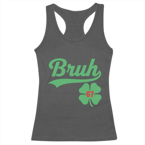 67 Bruh St Patricks Day Racerback Tank Top Funny Six Seven Shamrock Meme TS14 Dark Heather Print Your Wear
