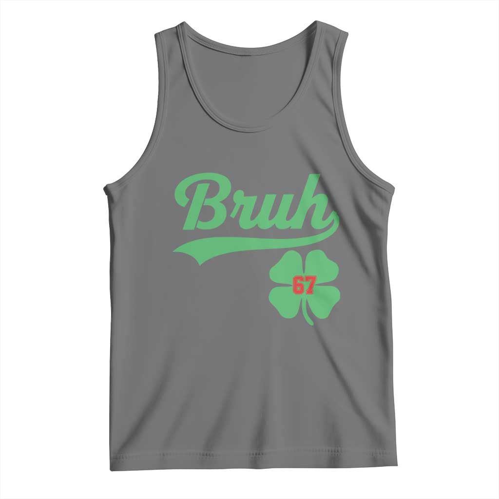 67 Bruh St Patricks Day Tank Top Funny Six Seven Shamrock Meme TS14 Black Heather Print Your Wear