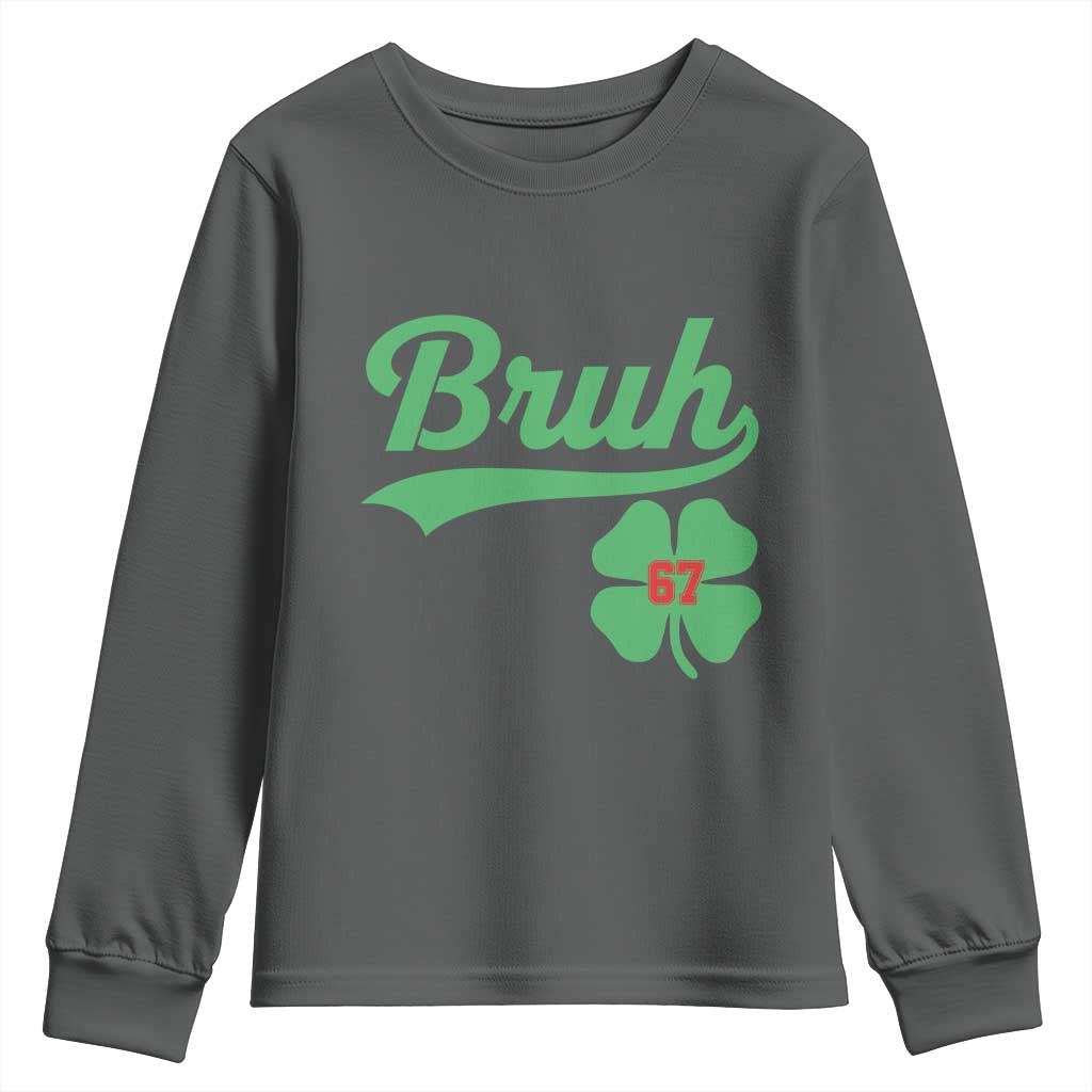 67 Bruh St Patricks Day Youth Sweatshirt Funny Six Seven Shamrock Meme TS14 Dark Heather Print Your Wear