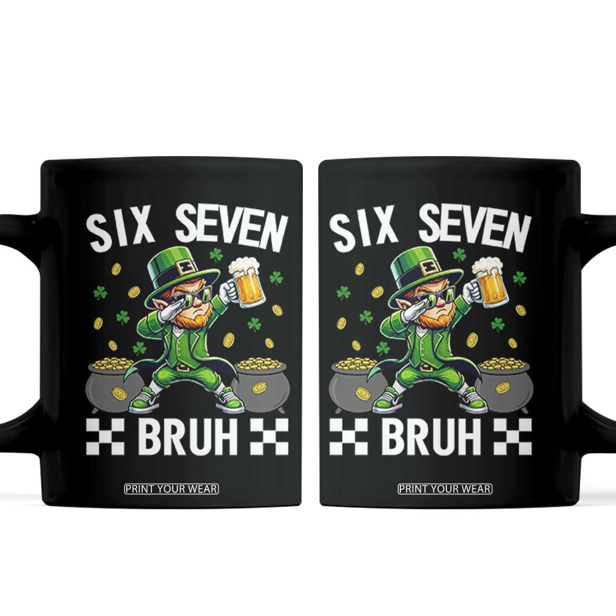 67 Bruh St Patricks Day Coffee Mug Funny Six Seven Leprechaun Bruh Meme TS14 Black Print Your Wear