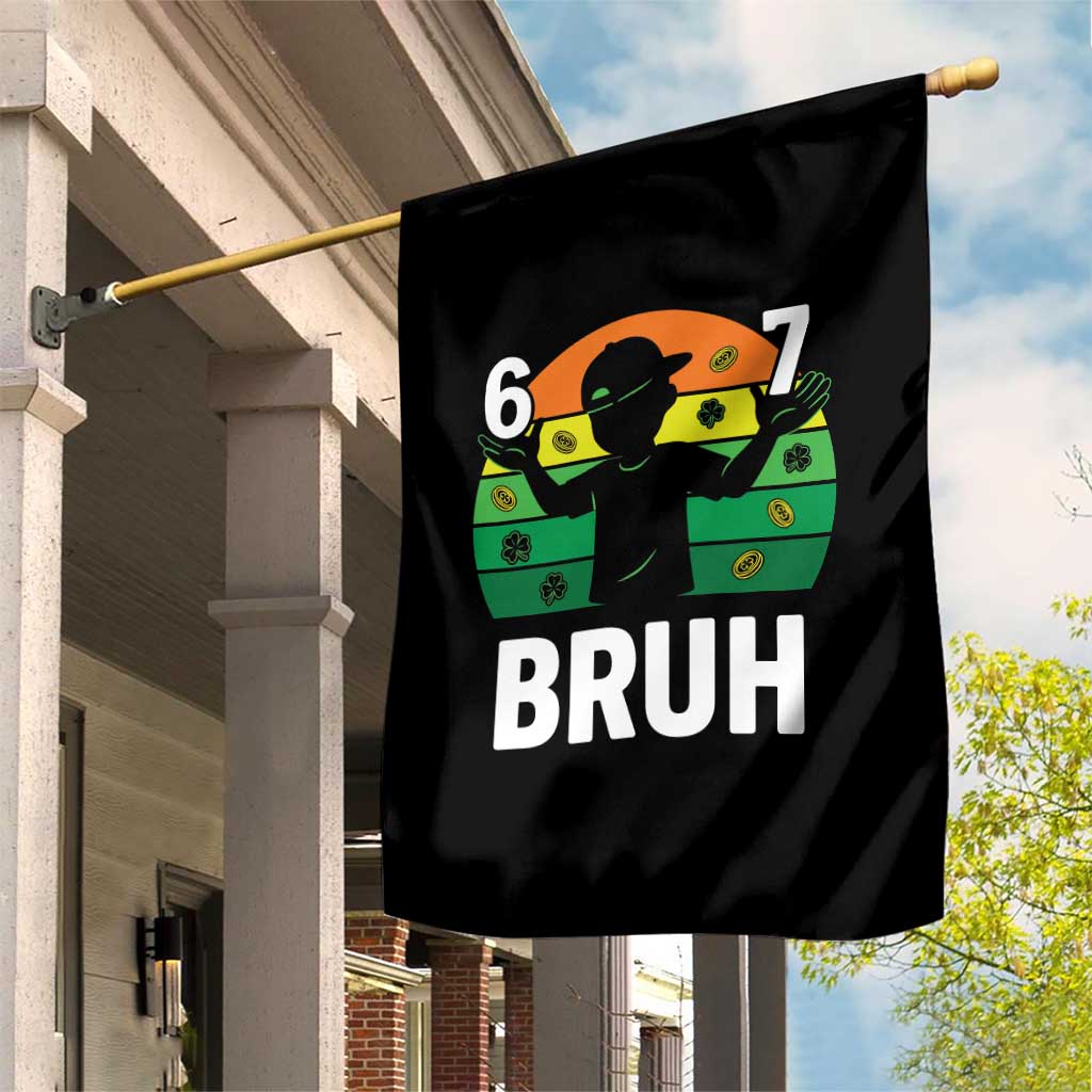 67 Bruh St Patricks Day Garden Flag Funny Six Seven Boys Kids Meme TS14 Print Your Wear