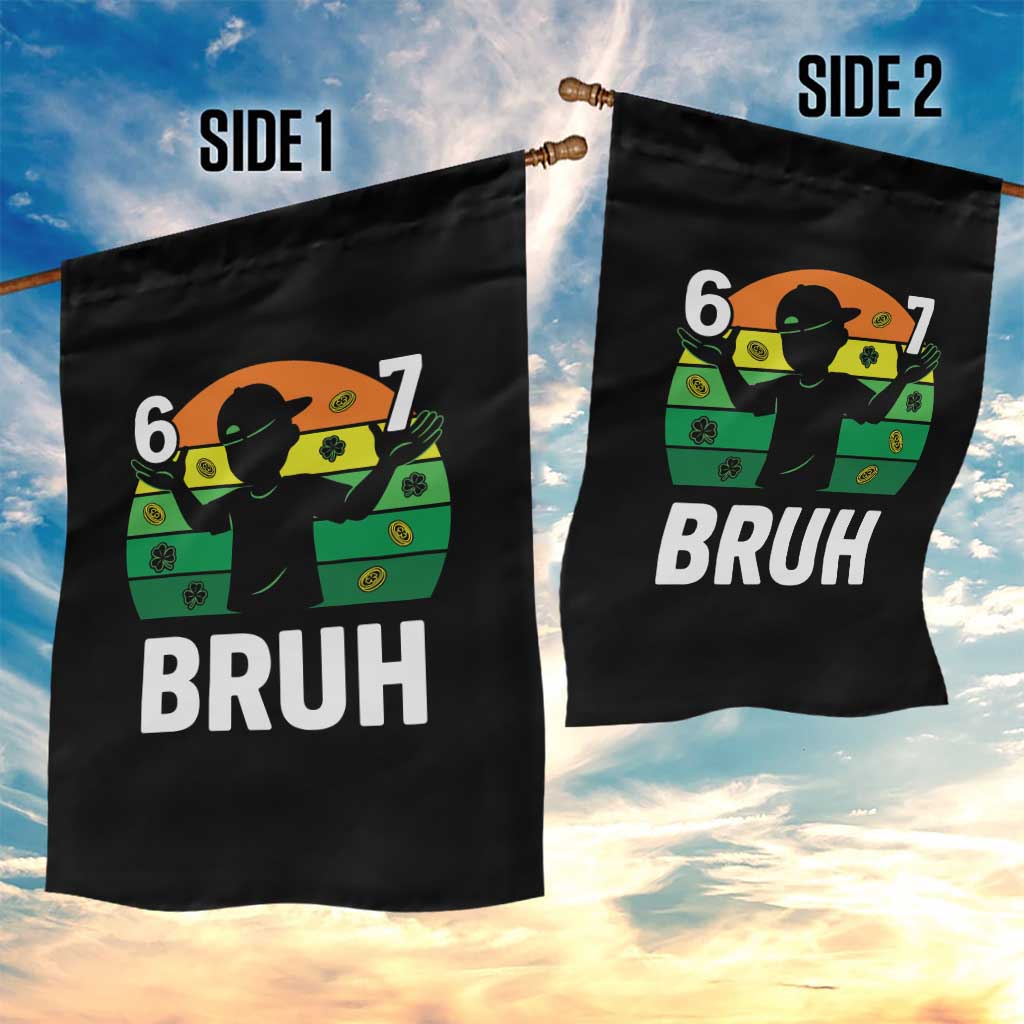 67 Bruh St Patricks Day Garden Flag Funny Six Seven Boys Kids Meme TS14 Print Your Wear
