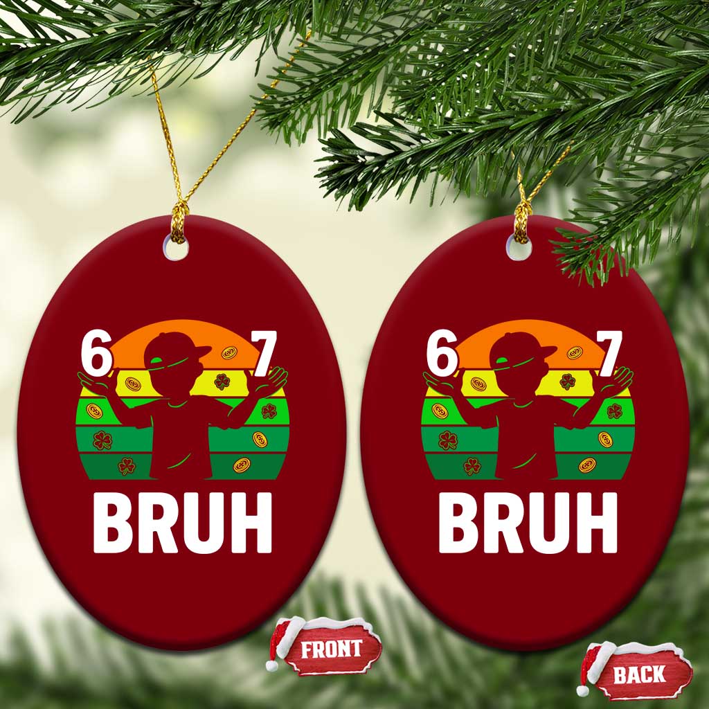67 Bruh St Patricks Day Ceramic Ornament Funny Six Seven Boys Kids Meme TS14 Print Your Wear