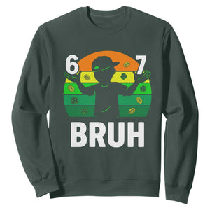 67 Bruh St Patricks Day Sweatshirt Funny Six Seven Boys Kids Meme TS14 Dark Forest Green Print Your Wear