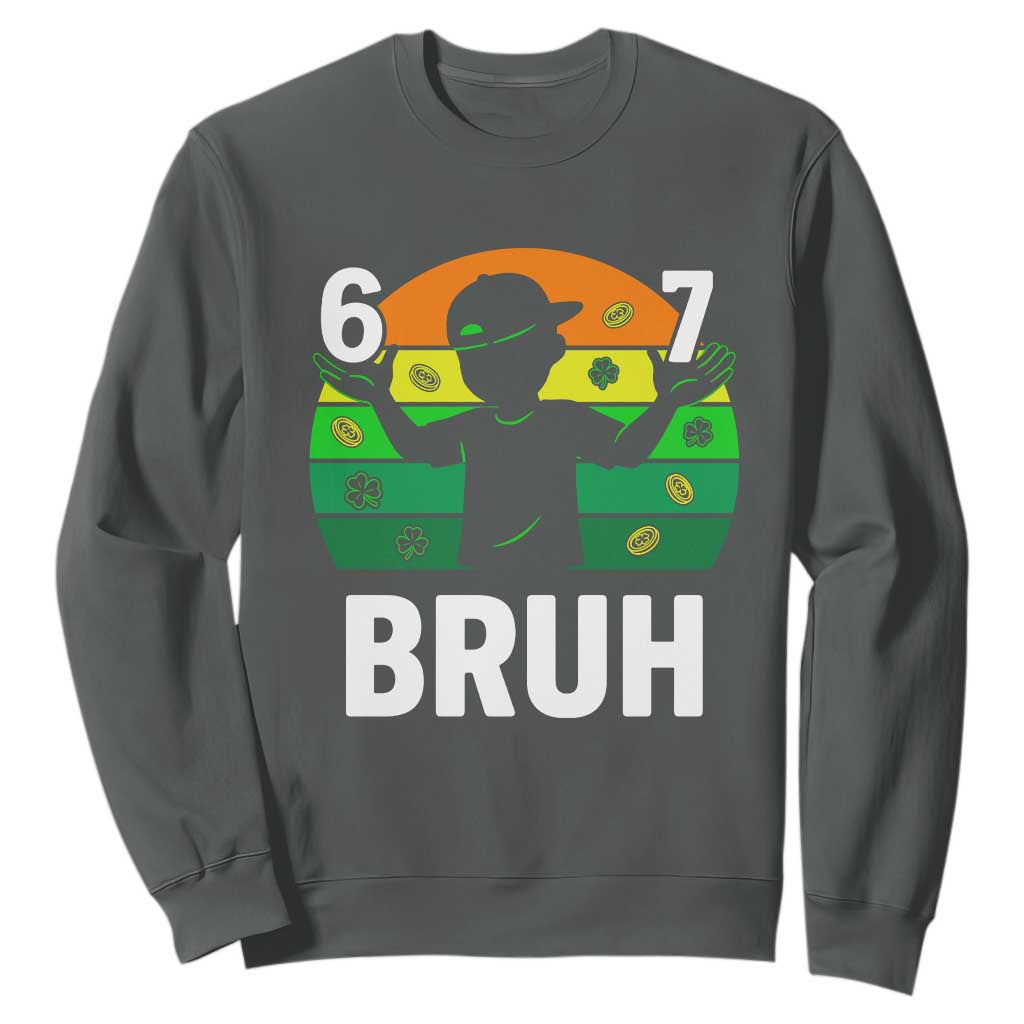 67 Bruh St Patricks Day Sweatshirt Funny Six Seven Boys Kids Meme TS14 Dark Heather Print Your Wear