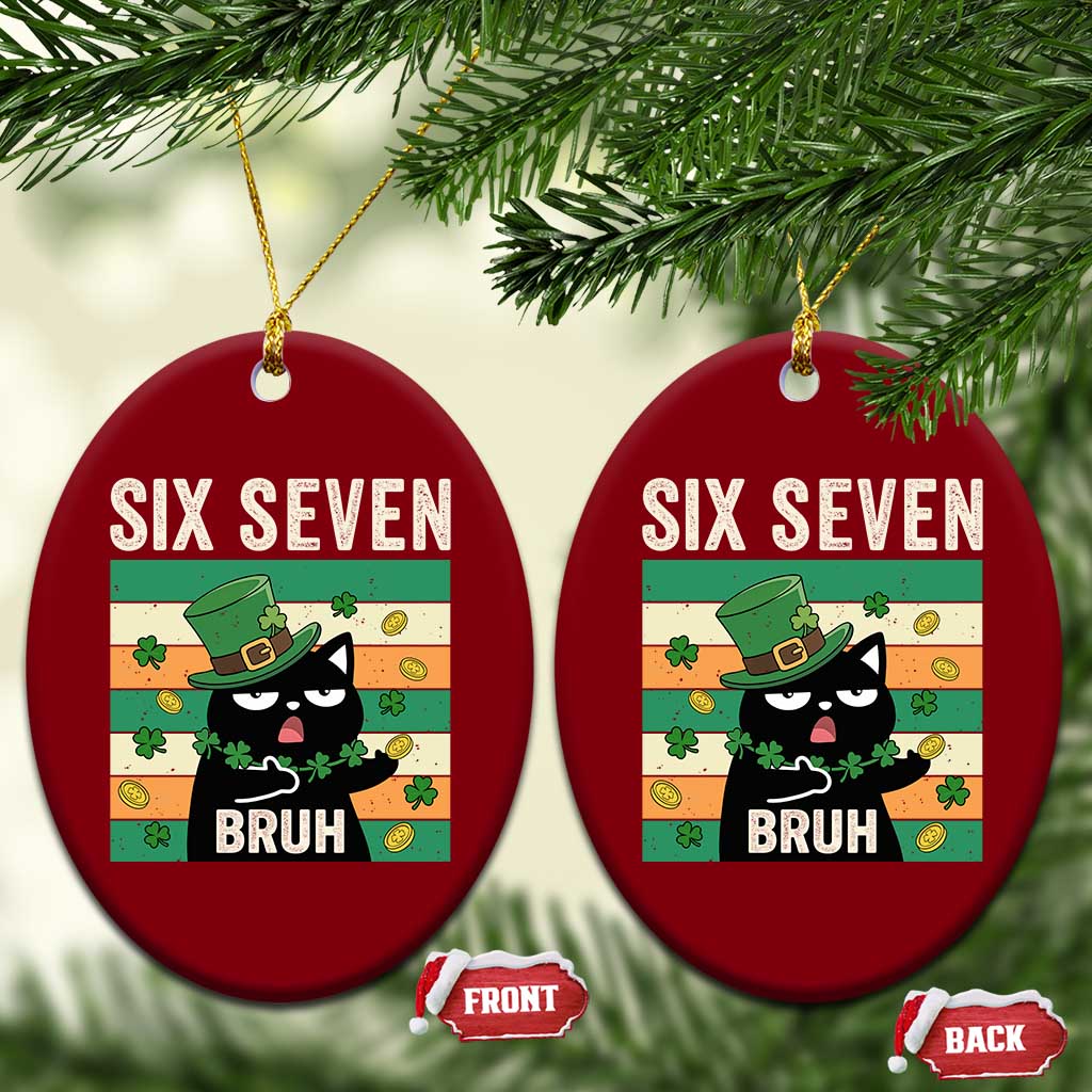 67 Bruh St Patricks Day Ceramic Ornament Funny Cat Bruh Six Seven Meme TS14 Print Your Wear