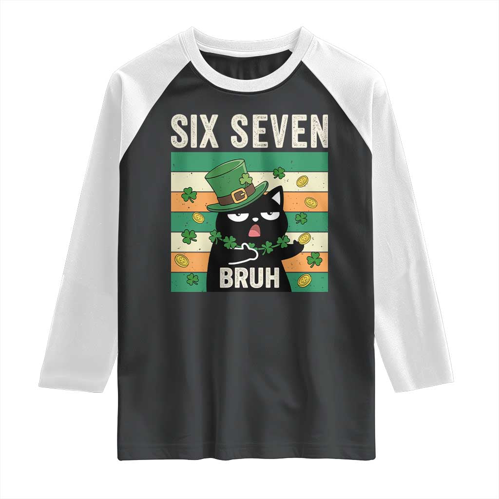 67 Bruh St Patricks Day Raglan Shirt Funny Cat Bruh Six Seven Meme TS14 Black White Print Your Wear
