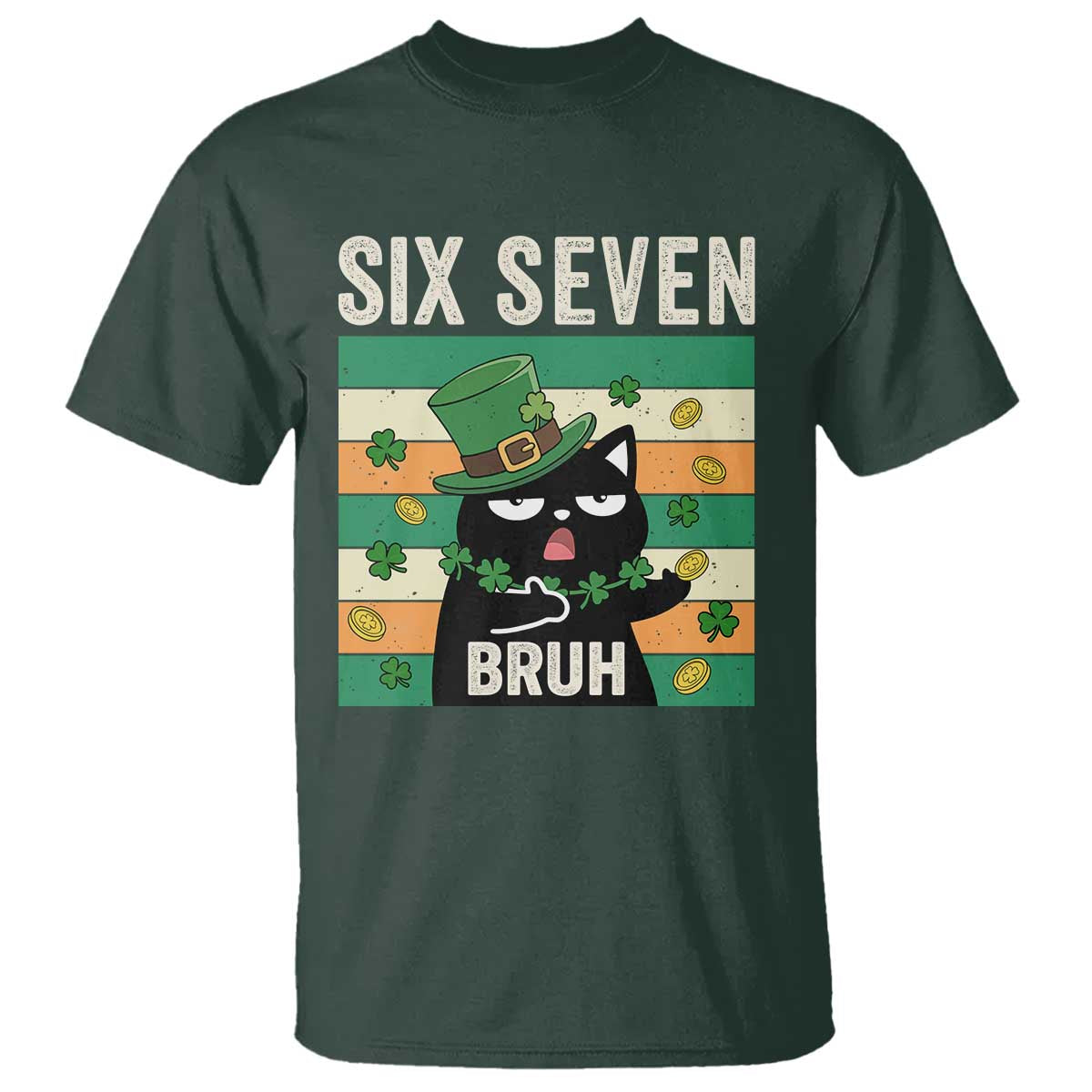 67 Bruh St Patricks Day T Shirt Funny Cat Bruh Six Seven Meme TS14 Dark Forest Green Print Your Wear