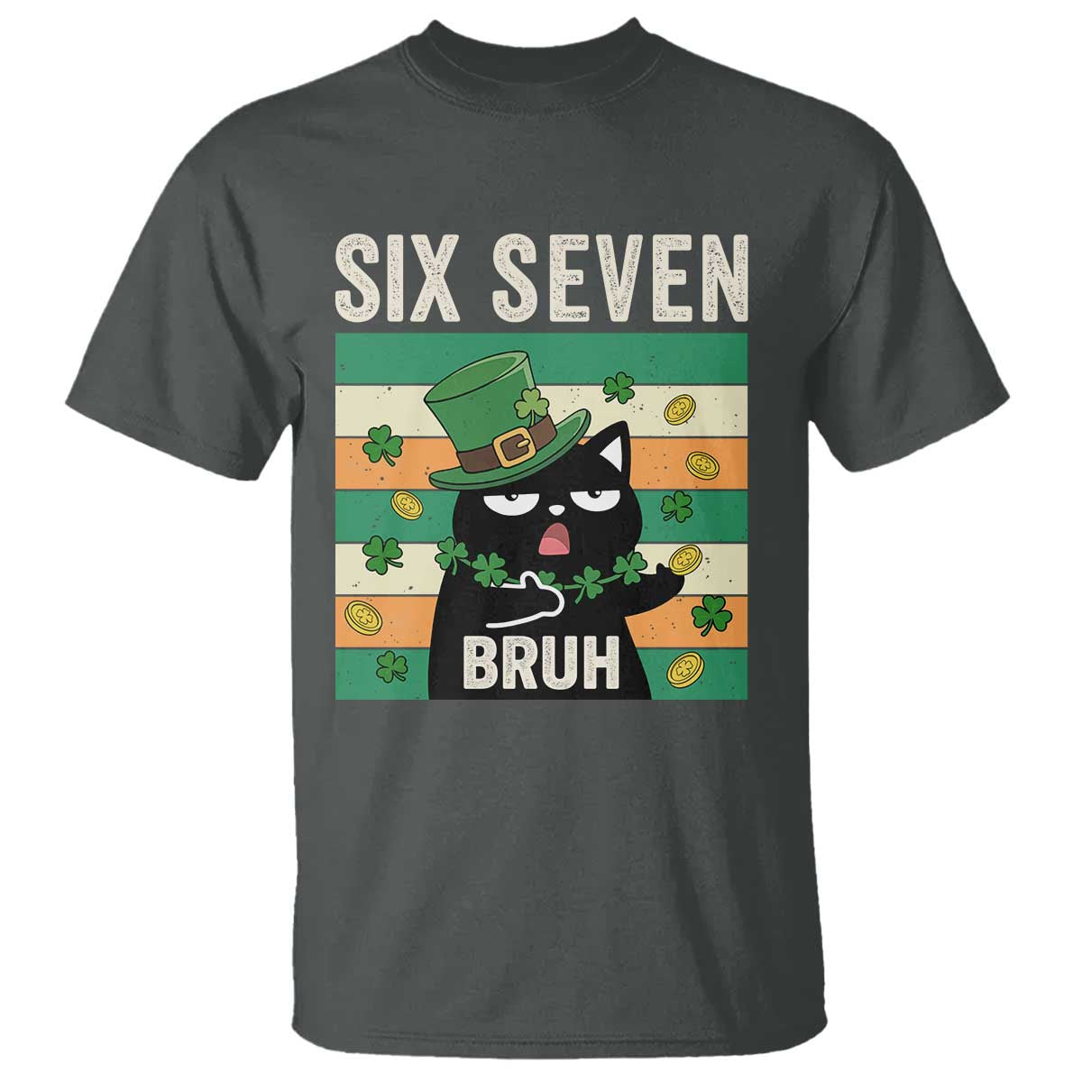 67 Bruh St Patricks Day T Shirt Funny Cat Bruh Six Seven Meme TS14 Dark Heather Print Your Wear
