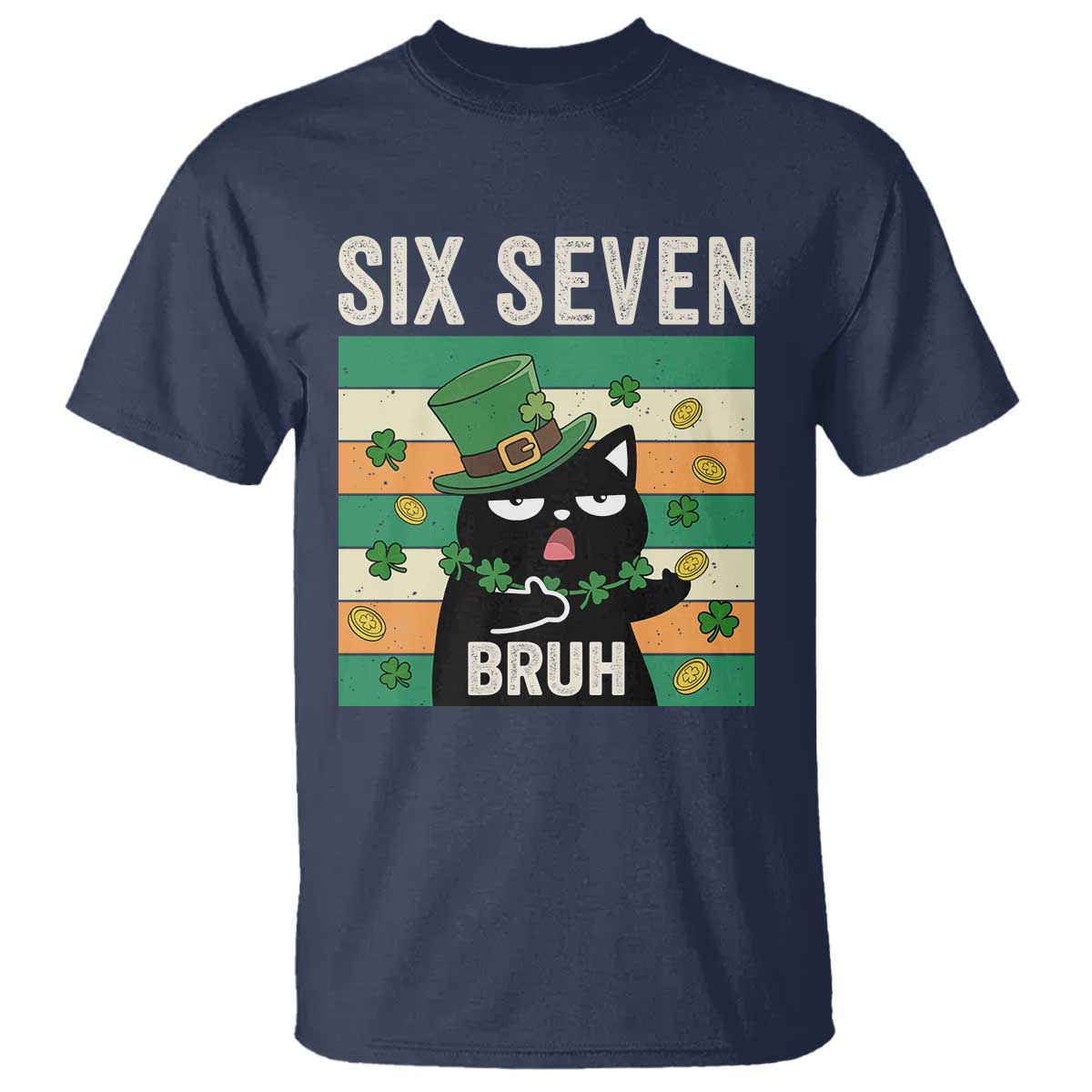 67 Bruh St Patricks Day T Shirt Funny Cat Bruh Six Seven Meme TS14 Navy Print Your Wear