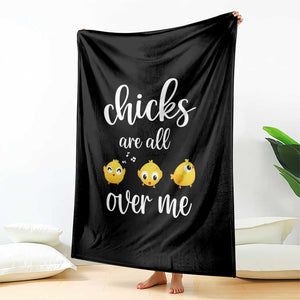 Chicks Are All Over Me Throw Blanket Funny Easter Kids TS14 Print Your Wear
