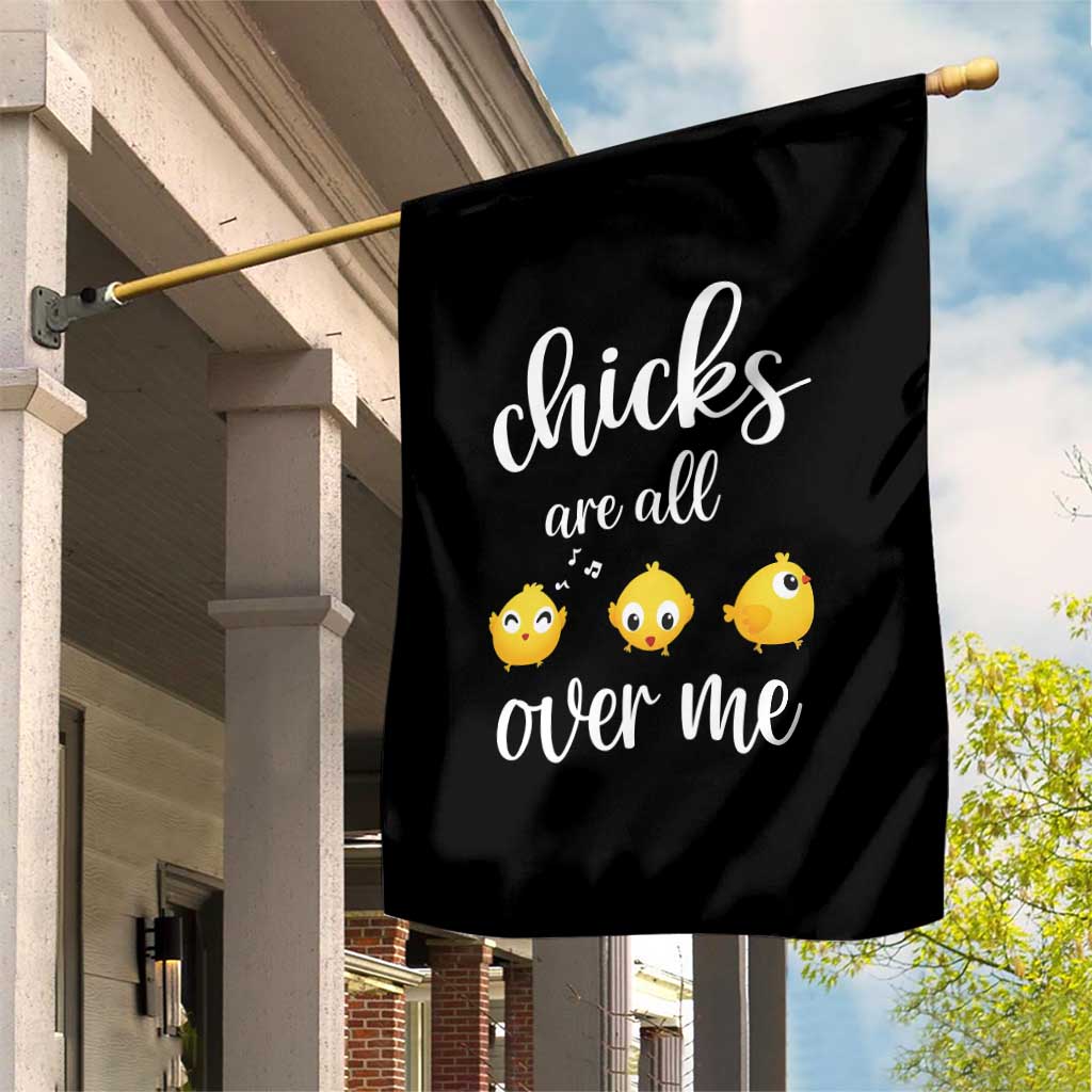 Chicks Are All Over Me Garden Flag Funny Easter Kids TS14 Print Your Wear