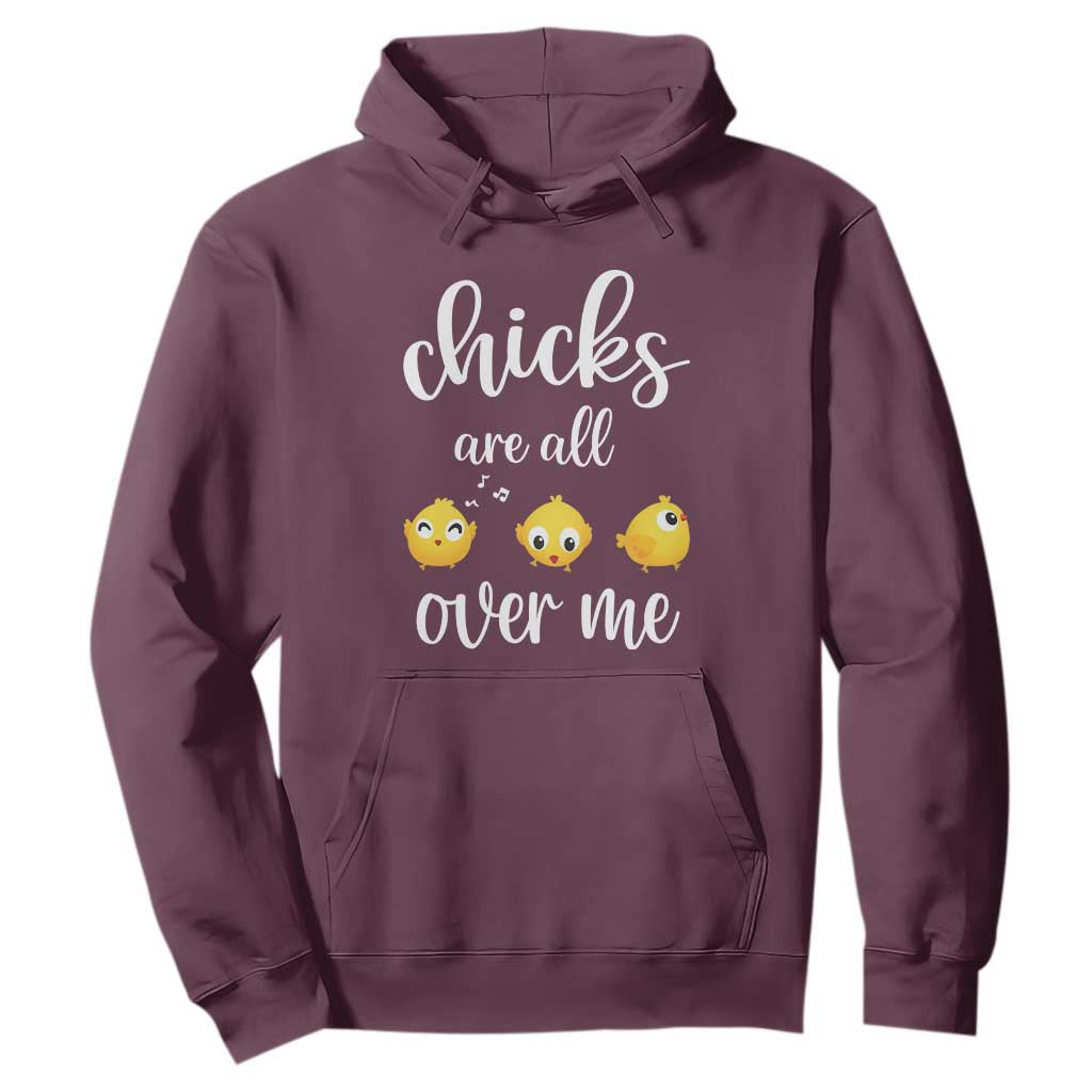 Chicks Are All Over Me Hoodie Funny Easter Kids TS14 Maroon Print Your Wear
