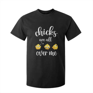 Chicks Are All Over Me T Shirt For Kid Funny Easter Kids TS14 Black Print Your Wear