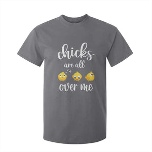 Chicks Are All Over Me T Shirt For Kid Funny Easter Kids TS14 Charcoal Print Your Wear