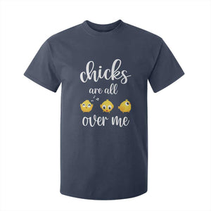 Chicks Are All Over Me T Shirt For Kid Funny Easter Kids TS14 Navy Print Your Wear
