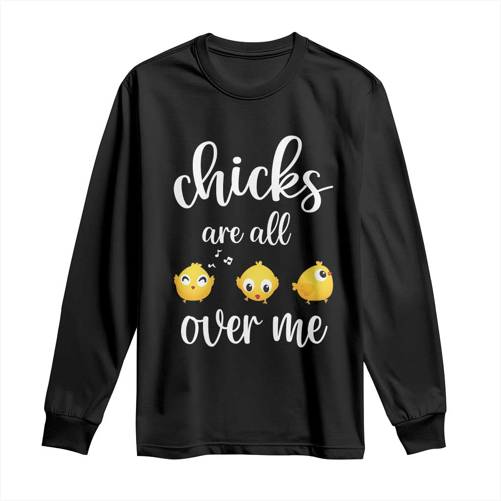 Chicks Are All Over Me Long Sleeve Shirt Funny Easter Kids TS14 Black Print Your Wear