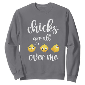 Chicks Are All Over Me Sweatshirt Funny Easter Kids TS14 Charcoal Print Your Wear