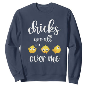 Chicks Are All Over Me Sweatshirt Funny Easter Kids TS14 Navy Print Your Wear