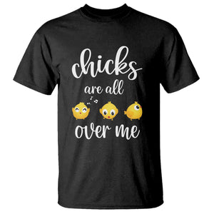 Chicks Are All Over Me T Shirt Funny Easter Kids TS14 Black Print Your Wear