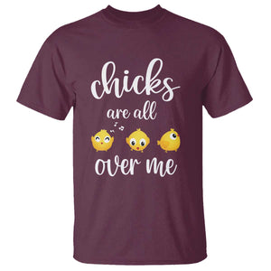 Chicks Are All Over Me T Shirt Funny Easter Kids TS14 Maroon Print Your Wear