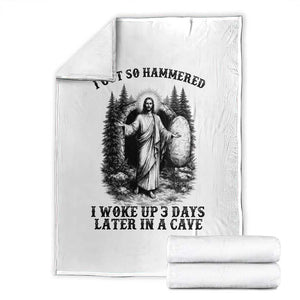 Christian Easter Jesus Throw Blanket I Got So Hammered Woke Up 3 Days TS14 White Print Your Wear