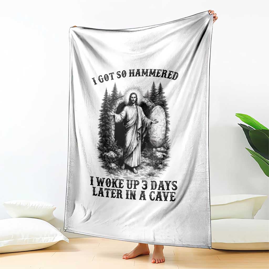 Christian Easter Jesus Throw Blanket I Got So Hammered Woke Up 3 Days TS14 Print Your Wear
