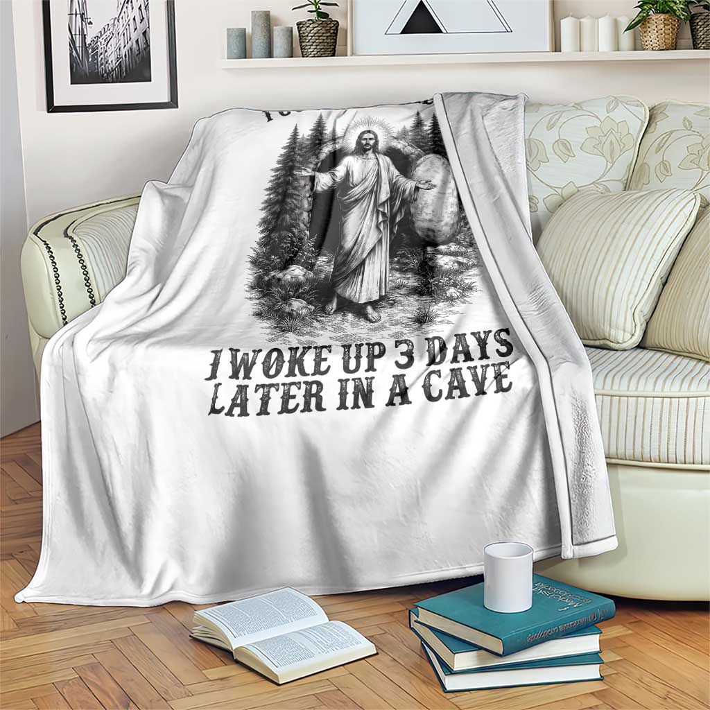 Christian Easter Jesus Throw Blanket I Got So Hammered Woke Up 3 Days TS14 Print Your Wear