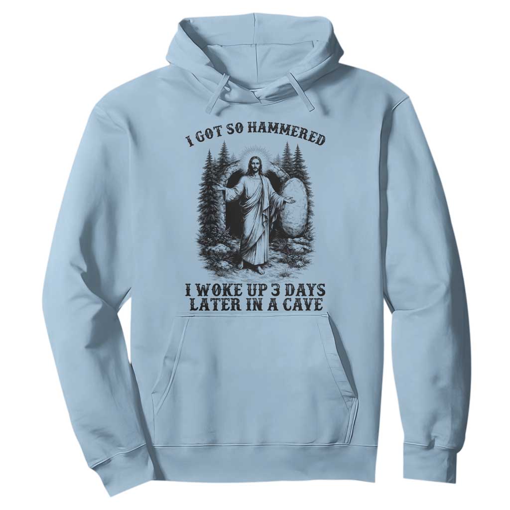 Christian Easter Jesus Hoodie I Got So Hammered Woke Up 3 Days TS14 Light Blue Print Your Wear