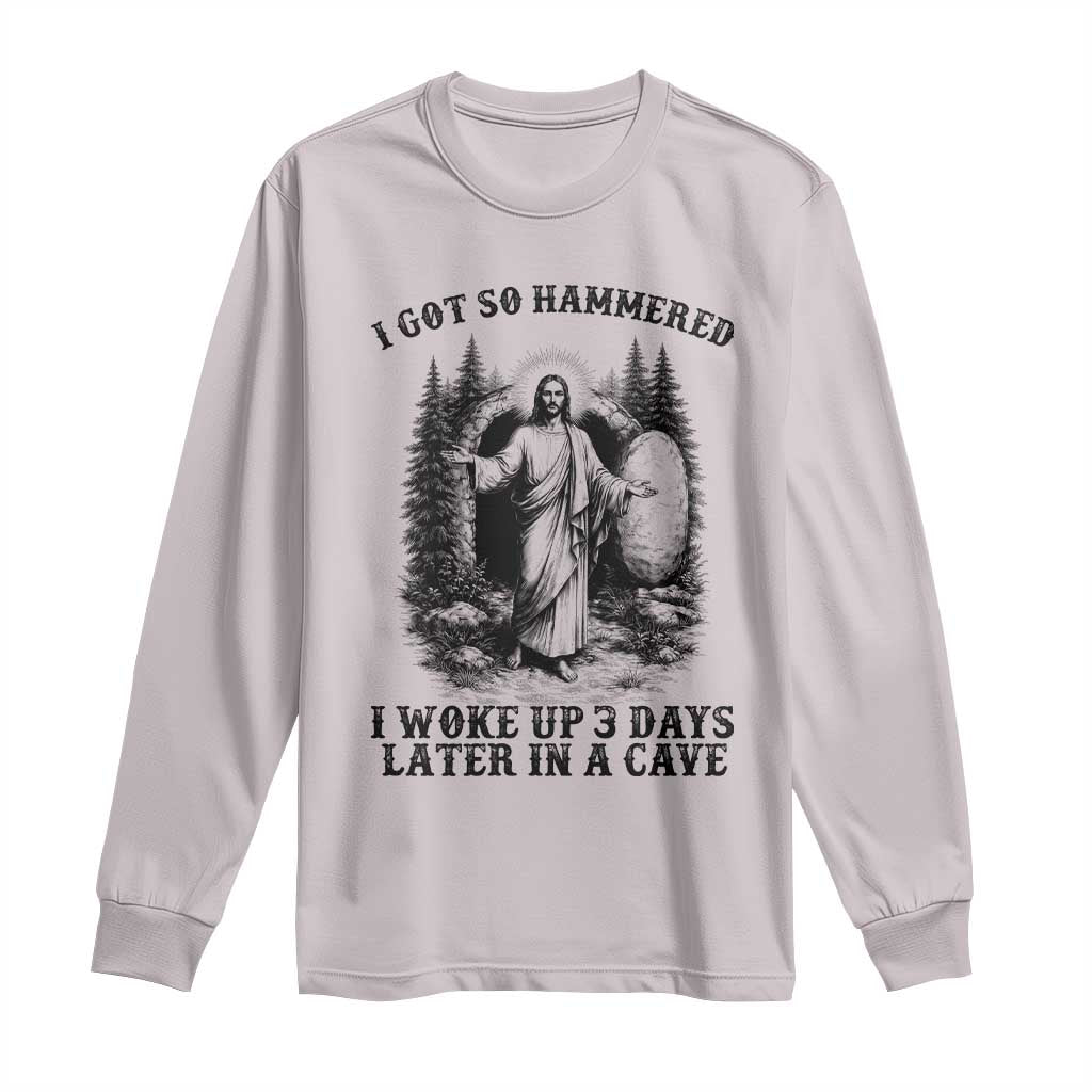 Christian Easter Jesus Long Sleeve Shirt I Got So Hammered Woke Up 3 Days TS14 Ice Gray Print Your Wear